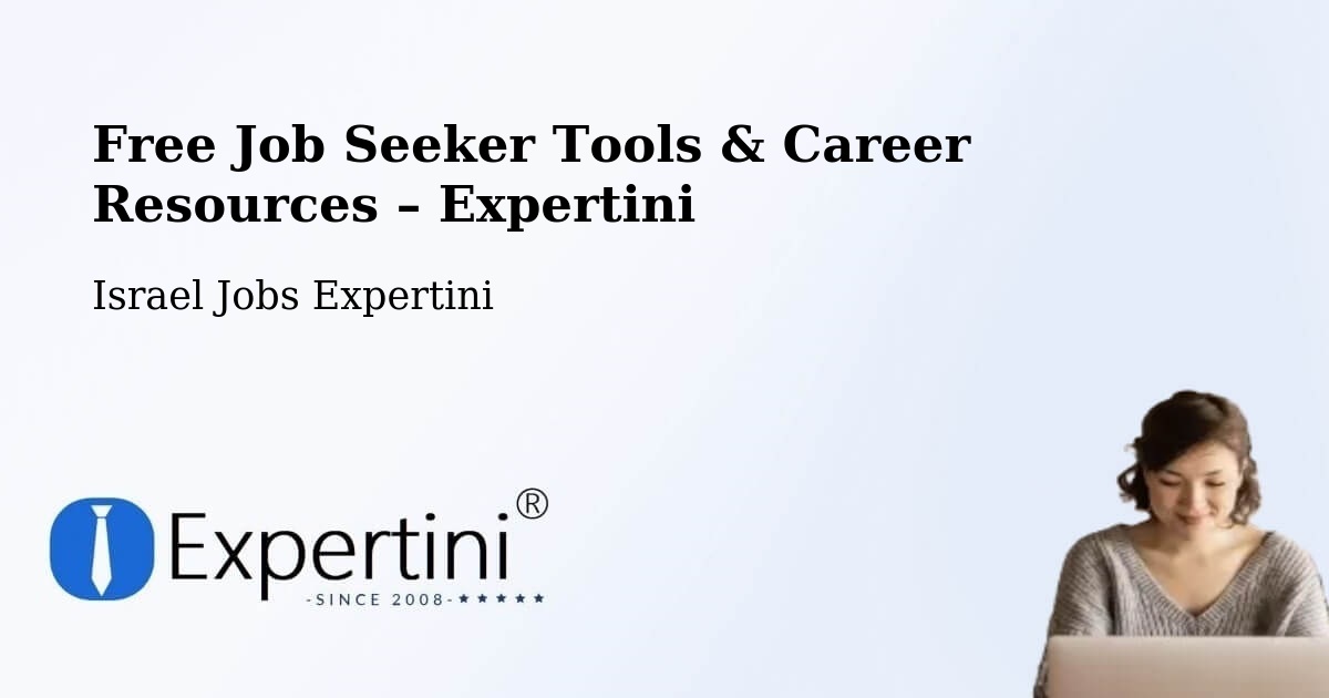 Free Job Seeker Tools & Career Resources – Kafr Mandā - Kafr Mandā, Israel Jobs Expertini