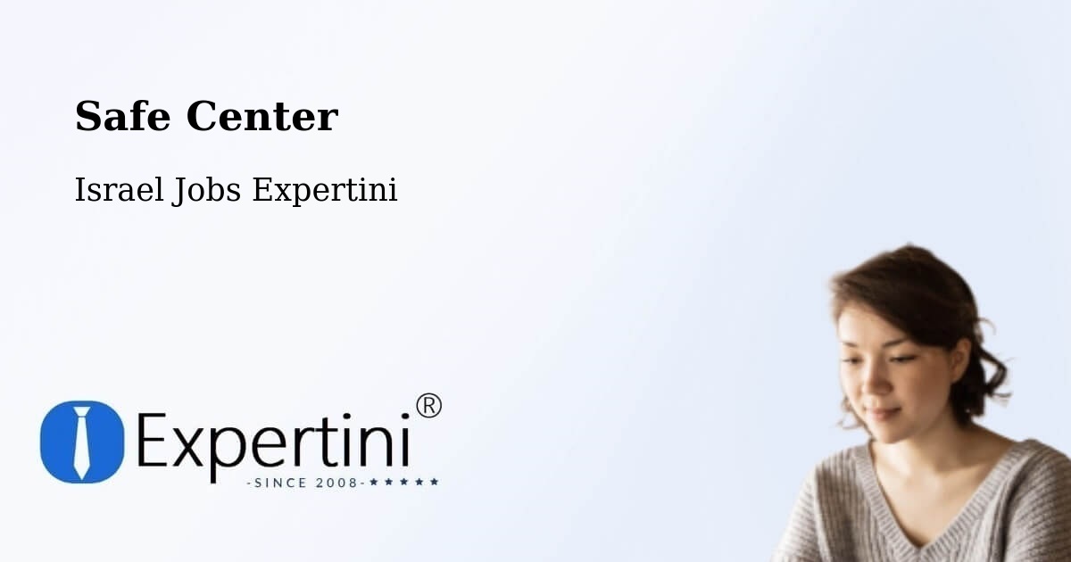 Safety Center – Kafr Mandā - Israel Jobs Expertini