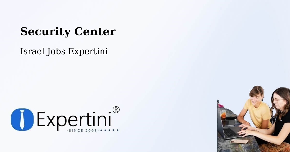 Security & Compliance – Kafr Mandā - Israel Jobs Expertini